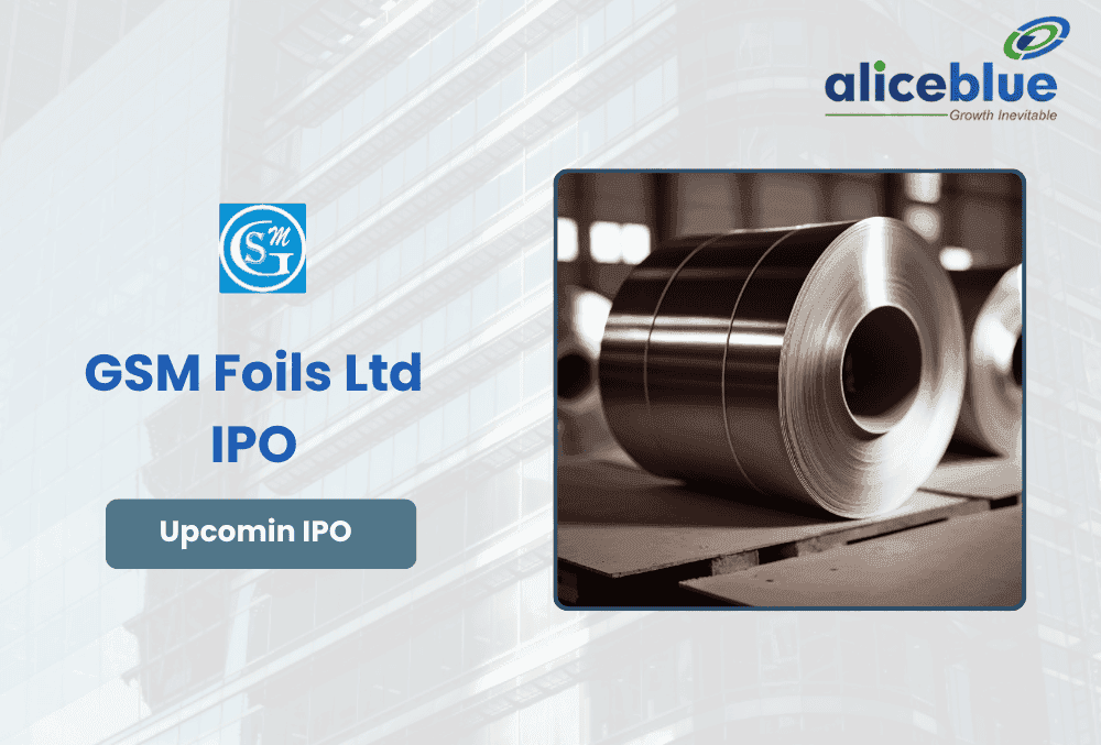 GSM Foils IPO GMP Today, Price Range and Company Details