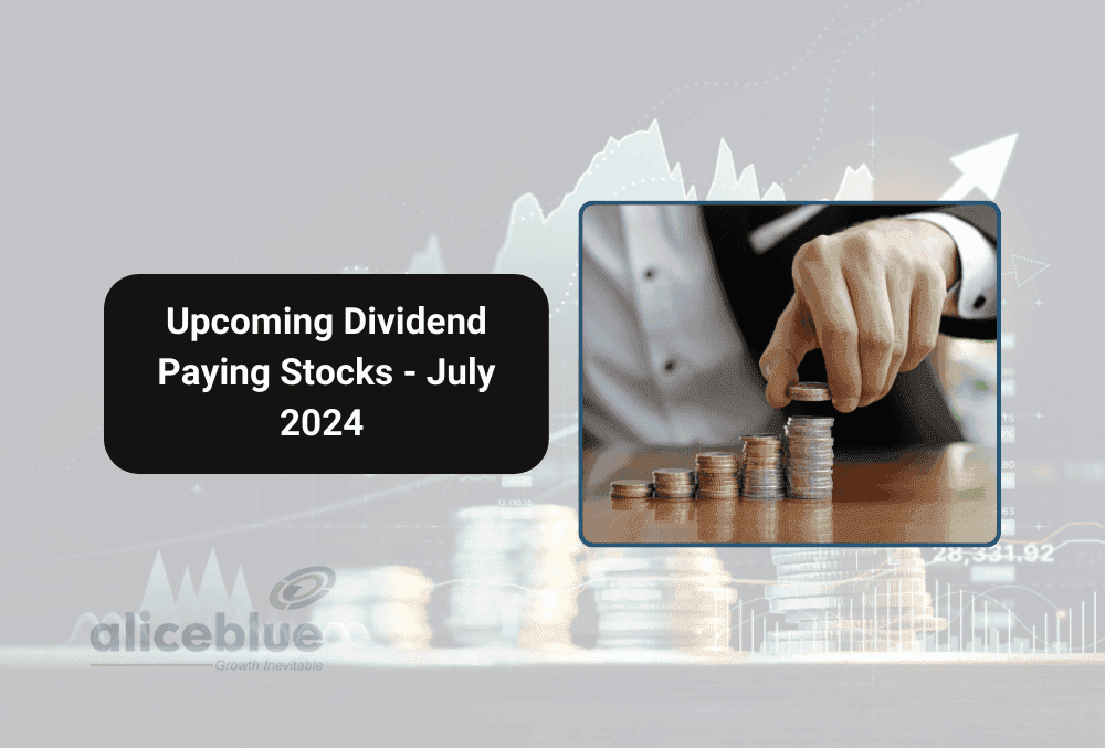 Upcoming Dividend Paying Stocks for July 2024