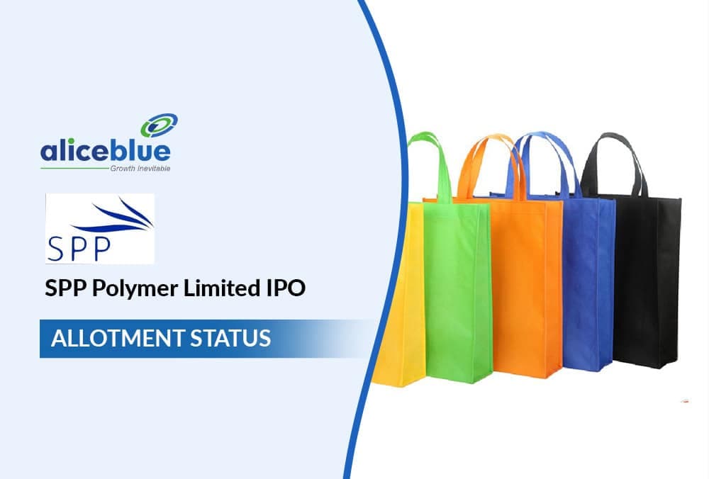 SPP Polymer Limited IPO: अलॉटमेंट, सब्सक्रिप्शन, GMP और अधिक जानने के लिए यहाँ देखें!