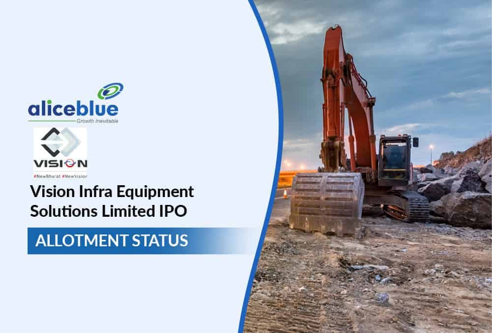 Vision Infra Equipment Solutions Limited IPO Allotment Status, Subscription, and IPO Details