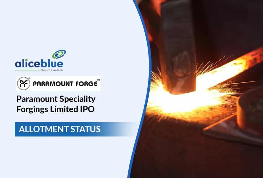 Paramount Speciality Forgings Limited IPO Allotment Status, Subscription, and IPO Details