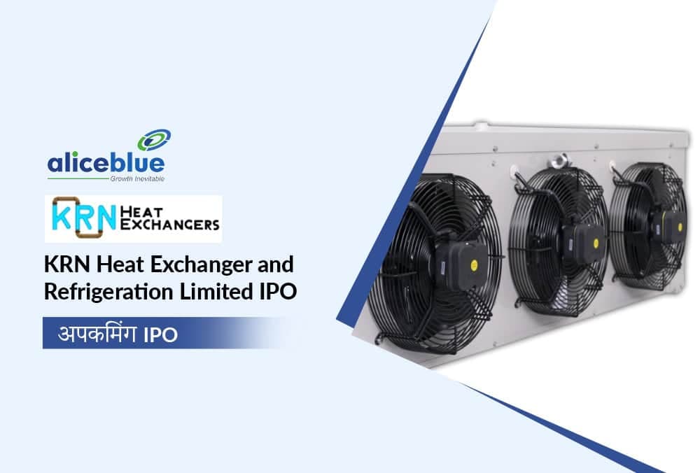 KRN Heat Exchanger and Refrigeration Limited IPO: आज का GMP, मूल्य सीमा और कंपनी की जानकारी