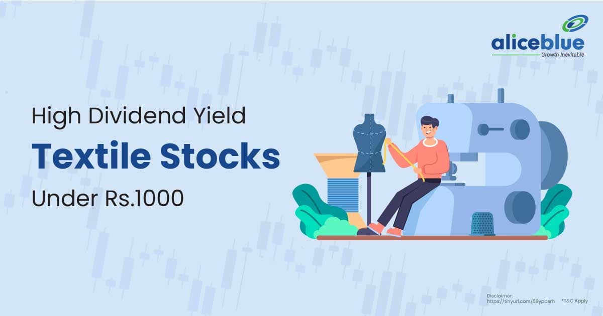 High Dividend Yield Textile Stocks under Rs.1000 - featured image