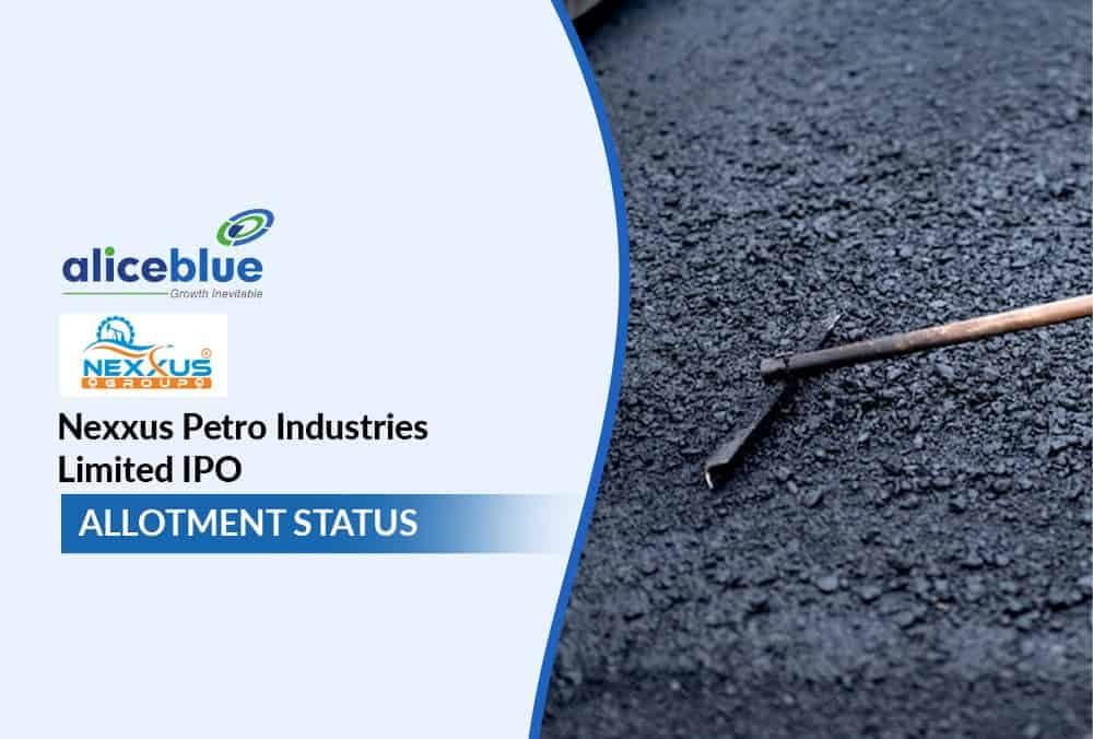 Nexxus Petro Industries Limited IPO Allotment Status Is Here! Discover the Details!