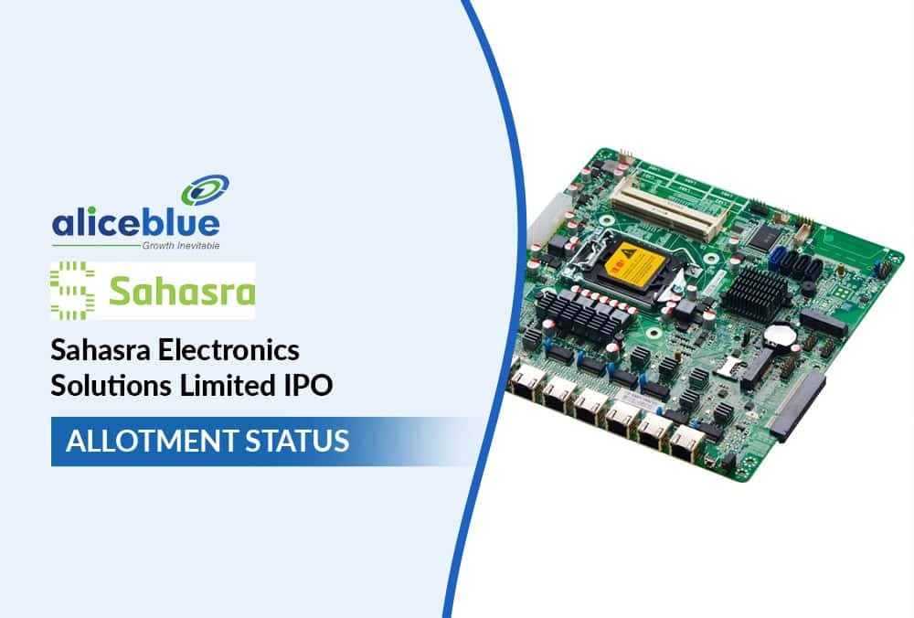 Sahasra Electronics Solutions Limited IPO Shares to be allotted on this date! Check Details!