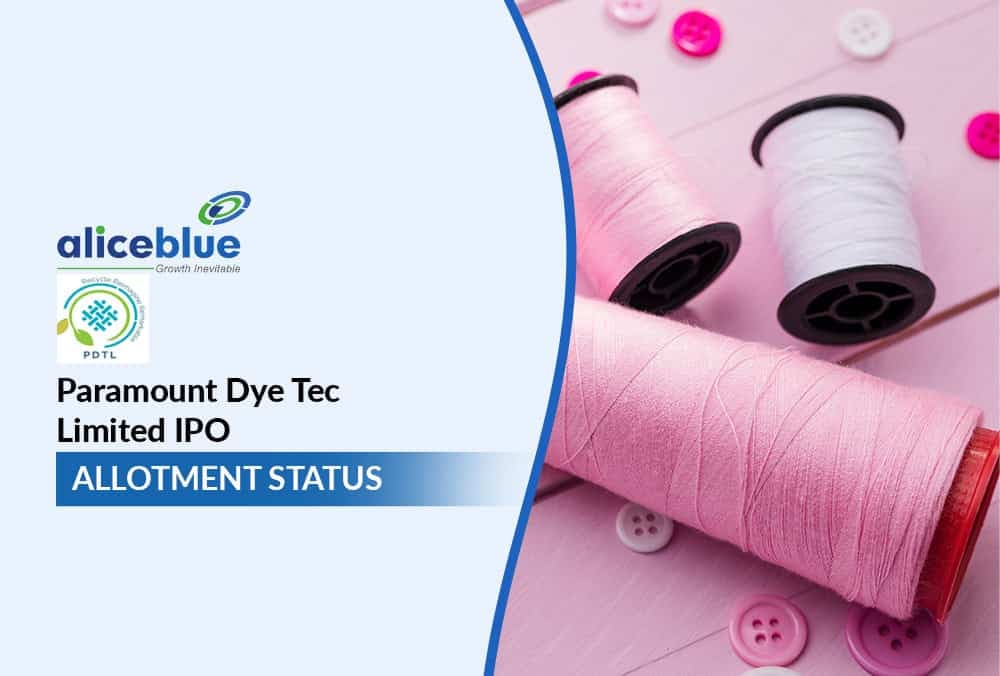 Paramount Dye Tec Limited IPO Allotment Status Is Here! Discover the Key Details!