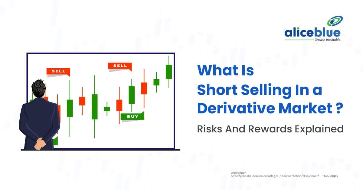 What Is Short Selling In A Derivative Market? Risks And Rewards Explained - featured image