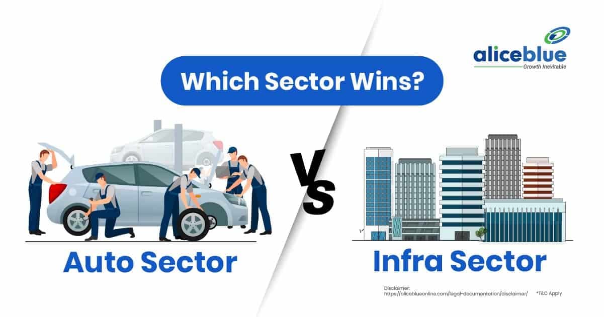 Auto Sector Vs Infra Sector – Which Sector Holds More Potential? - featured image