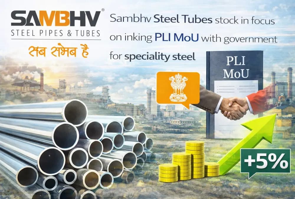 Sambhv Steel Tubes के शेयर चर्चा में, विशेष स्टील के लिए PLI MoU साइन करने के बाद।