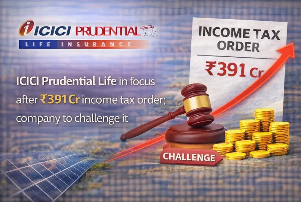 ICICI Prudential Life Insurance Company Limited पर ध्यान केंद्रित, ₹391 करोड़ आयकर आदेश मिलने के बाद; कंपनी चुनौती देने वाली है।