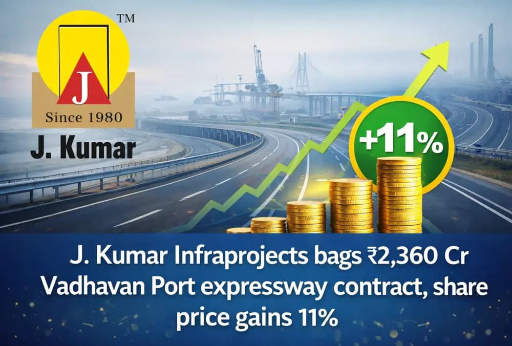 J. Kumar Infraprojects ने ₹2,360 करोड़ के Vadhavan Port एक्सप्रेसवे कॉन्ट्रैक्ट को हासिल किया, शेयर प्राइस में 11% की बढ़त।