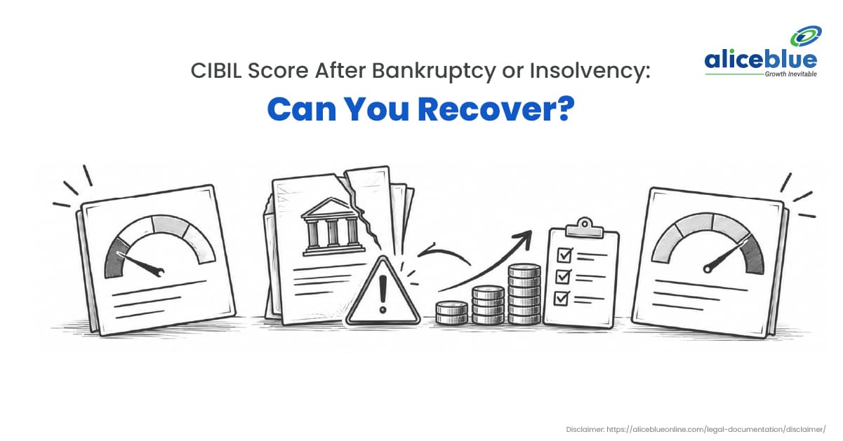 CIBIL Score After Bankruptcy or Insolvency: Can You Recover? - featured image