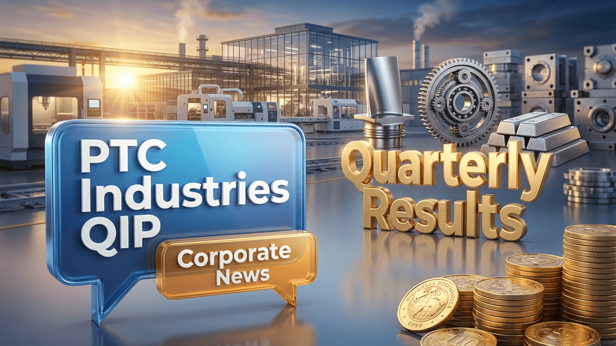 PTC Industries QIP launch Targets 1,800 crore for Aerospace Growth