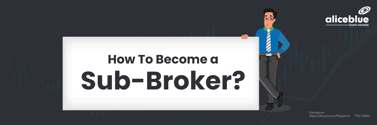 How To Become A Sub-Broker?