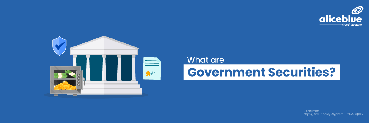 What are Government Securities