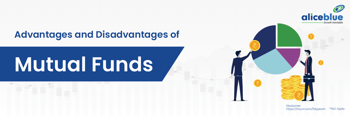 Advantages and Disadvantages of mutual funds