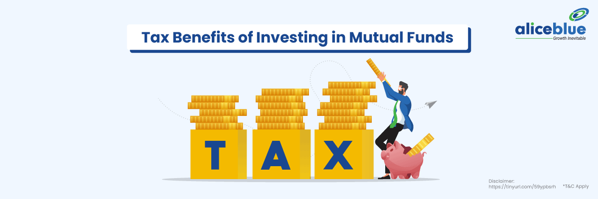 Tax Benefits of Investing in Mutual Funds