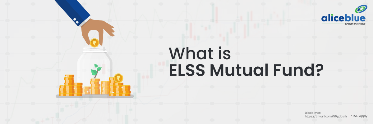 What Is ELSS Mutual Fund