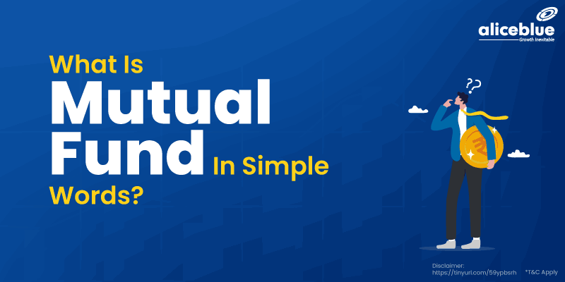 What Is Mutual Fund In Simple Words