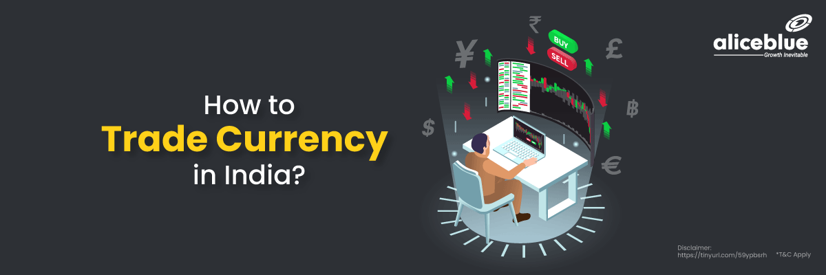 How to Trade Currency in India