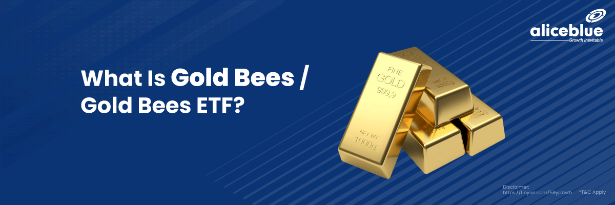 What Is Gold BeES / Gold BeES ETF?