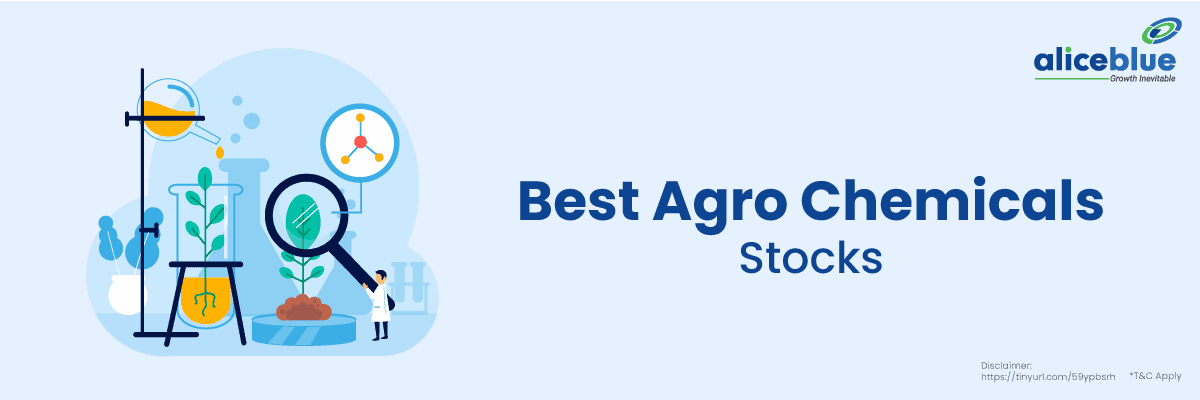 Agro Chemical Stocks In India - Best Agro Chemicals Stocks