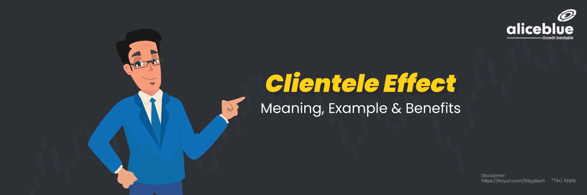 Clientele Effect - Meaning, Example & Benefits