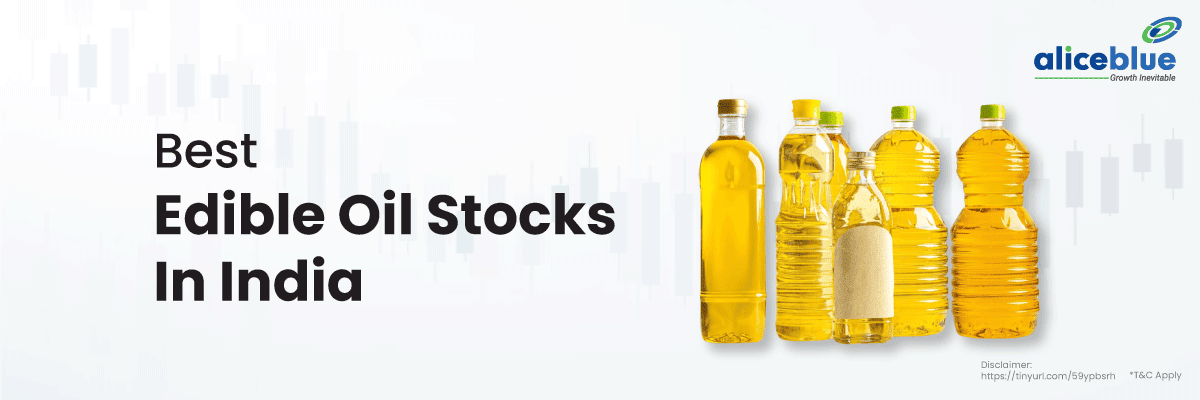 Edible Oil Stocks - Best Edible Oil Stocks In India