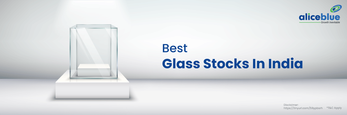Glass Stocks - Best Glass Stocks In India