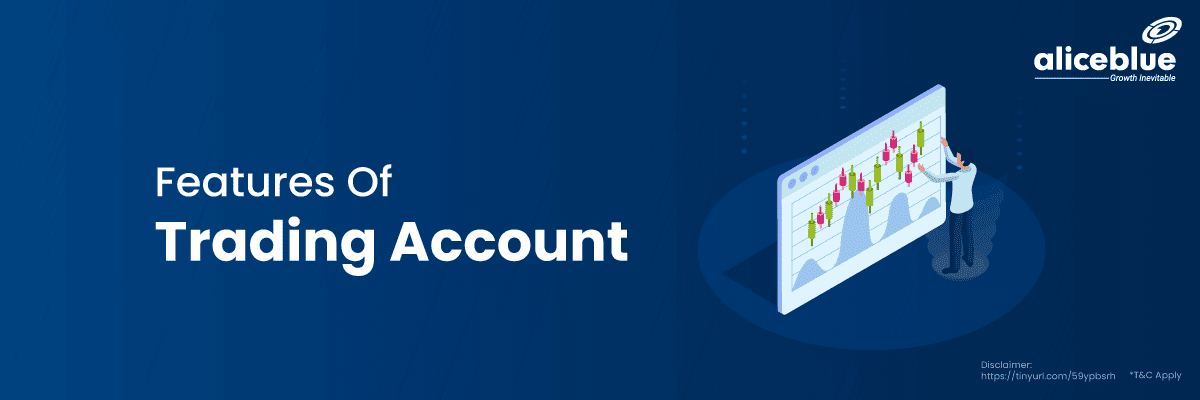 Features of Trading Account