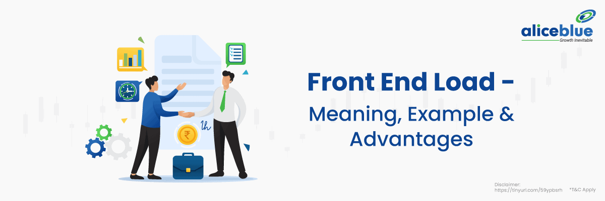 Front End Load - Meaning, Example & Advantages