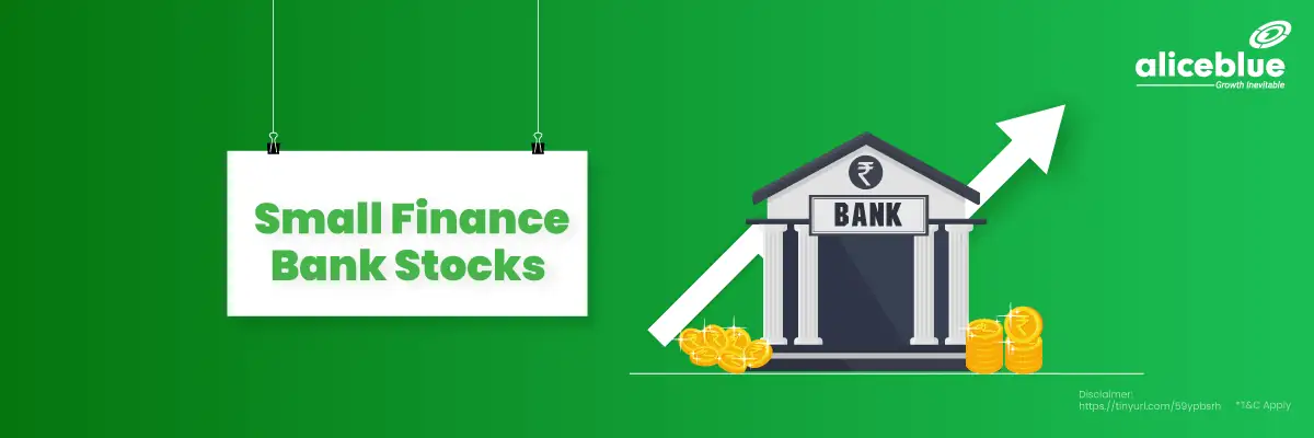 Small Finance Bank Stocks - Best Small Finance Bank Stocks In India
