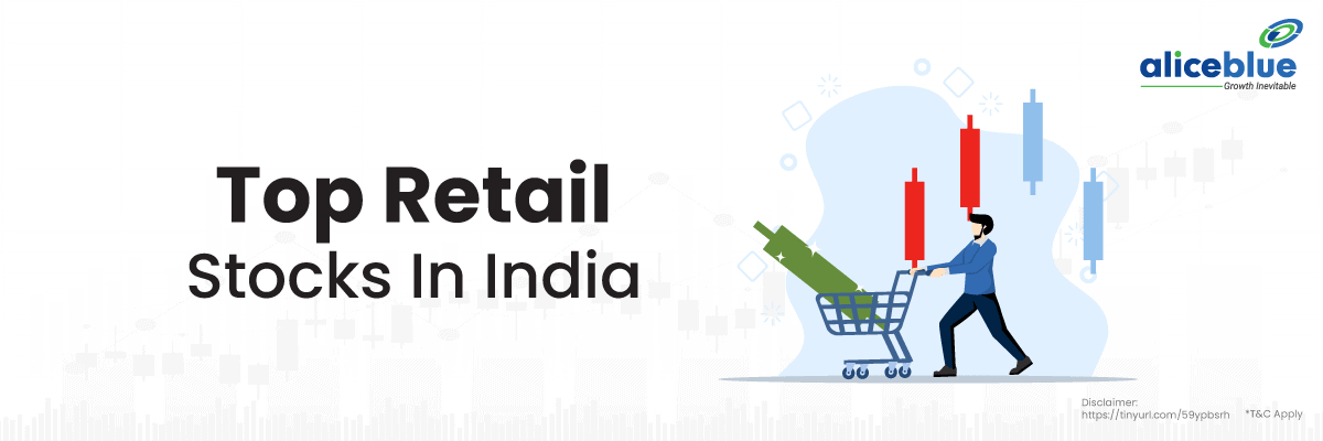 Retail Stocks - Top Retail Stocks In India