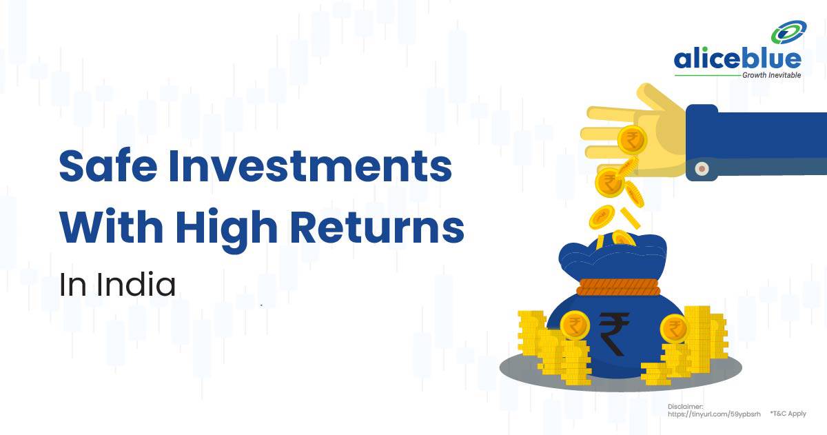 Safe Investments With High Returns In India