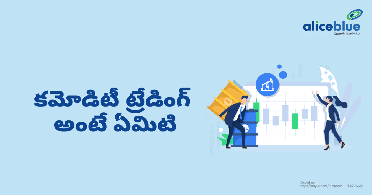 What Is Commodity Trading Telugu
