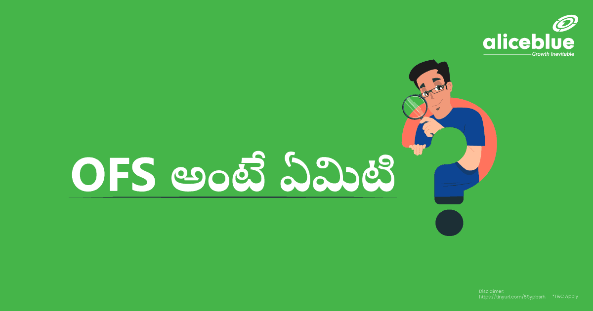 What Is OFS Telugu