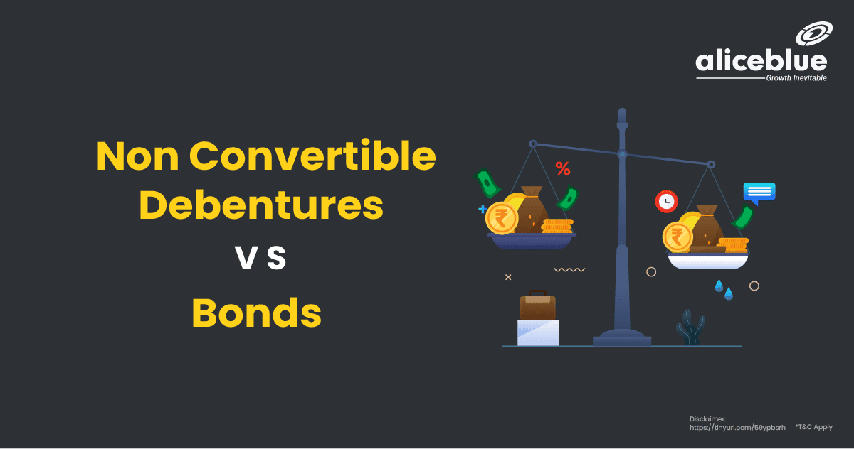 Non Convertible Debentures Vs Bonds