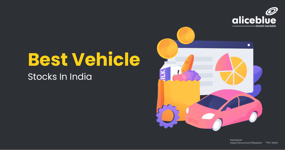Vehicle Stocks – Best Vehicle Stocks In India