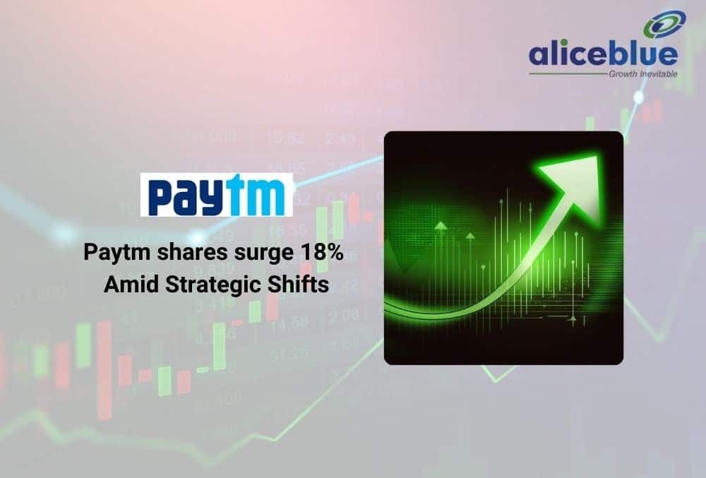 Paytm Shares Surge 18% on Strategic Shifts and New Partnerships