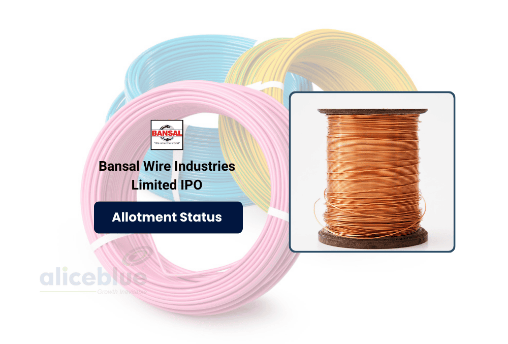 Bansal Wire Industries IPO Allotment is Scheduled For July 8