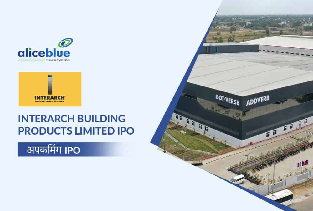 Interarch Building Products Ltd IPO का नवीनतम GMP ₹375 है