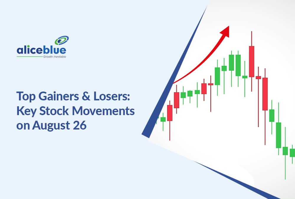 Gainers & Losers Today: Stocks That Saw the Biggest Shifts On August 26