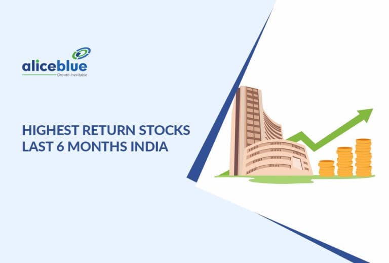 Highest Return Stocks Last 6 Months India