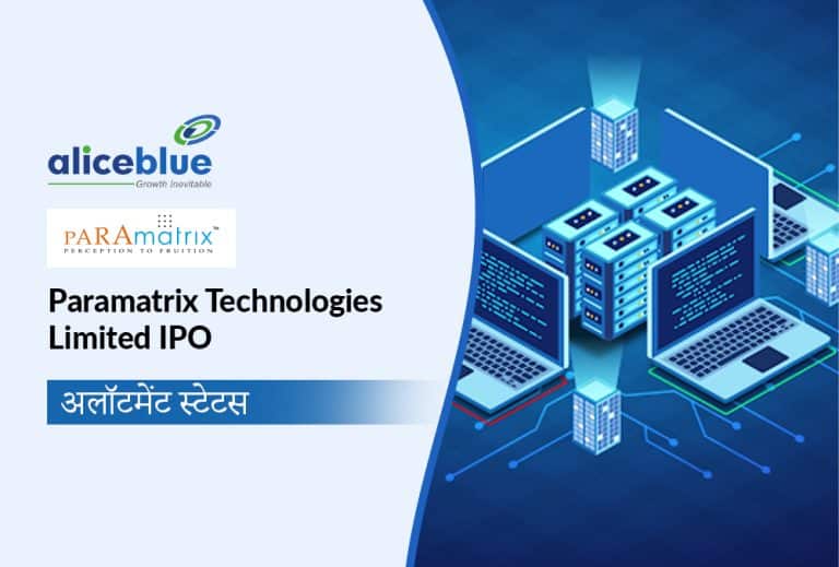 Paramatrix Technologies Limited IPO: अलॉटमेंट, सब्सक्रिप्शन, GMP और अधिक जानने के लिए यहाँ देखें!