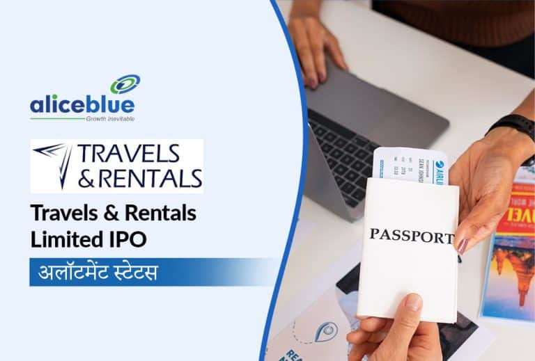 Travels & Rentals Limited IPO: अलॉटमेंट, सब्सक्रिप्शन, GMP और अधिक जानने के लिए यहाँ देखें!