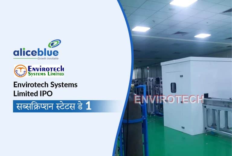 Envirotech Systems Limited IPO की मजबूत शुरुआत, पहले दिन 2.13 गुना सब्सक्रिप्शन!