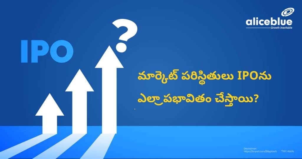 How Market Conditions Affect IPO Telugu